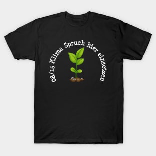 08/15 climate slogan T-Shirt